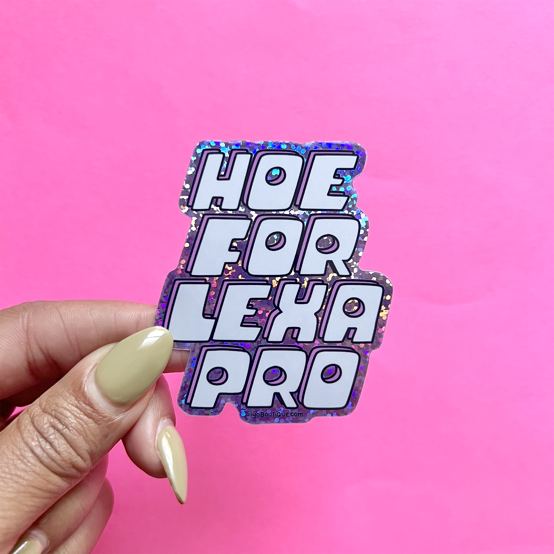 Siyo Boutique – wholesale Sticker – Hoe for Lexapro Glitter Vinyl Sticker1