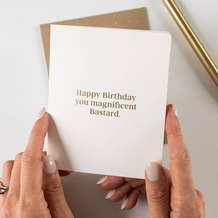 Bespoke Letterpress - Wholesale Birthday card - Happy Birthday You Magnificent Bastard Greeting Card1