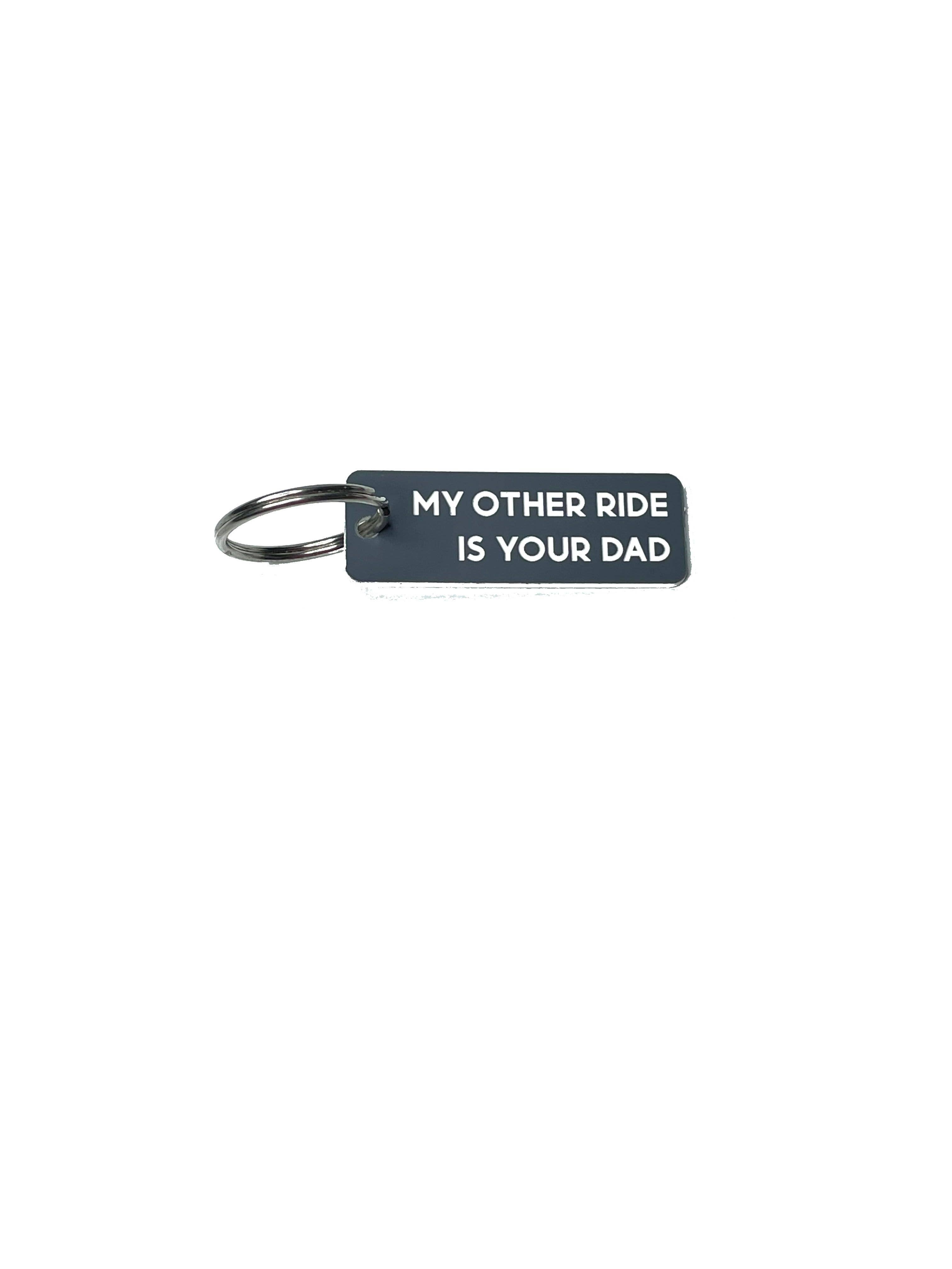 Calm Down Caren – wholesale Keychain – Unisex – My Other Ride is Your Dad - Acrylic Key Tag5