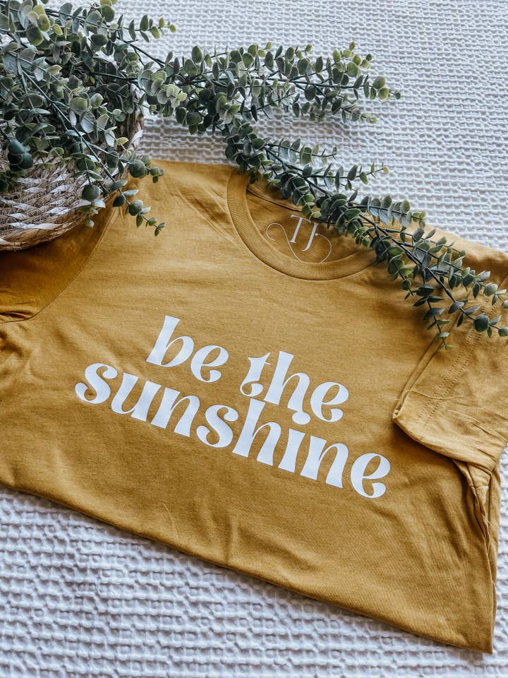 T-shirt Be the Sunshine pour la vente par Truly Jade Designs