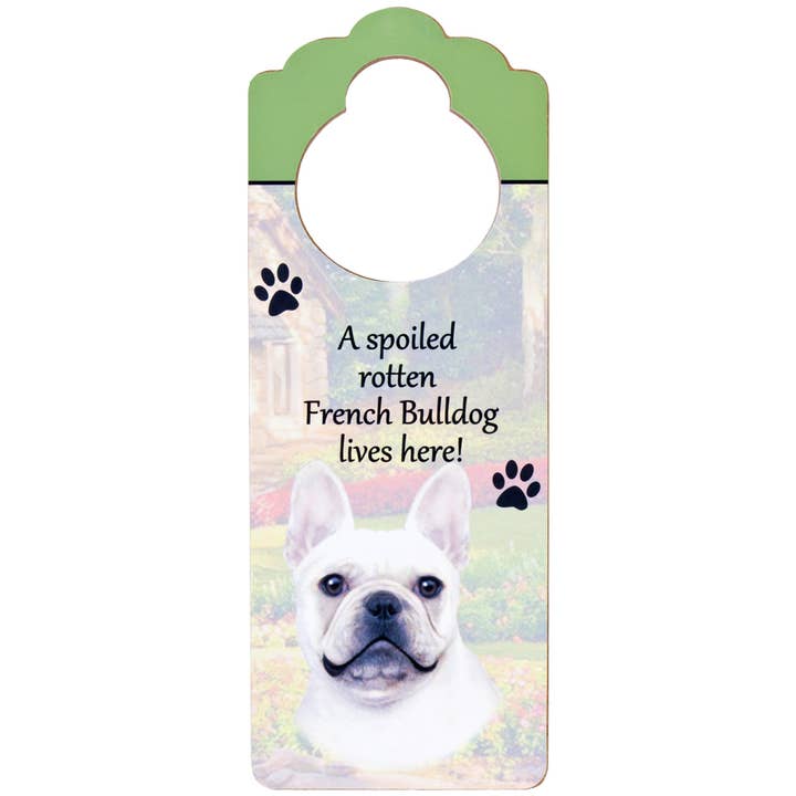 A Spoiled French Bulldog Lives Here Hanging Doorknob Sign for wholesale by Official Store
