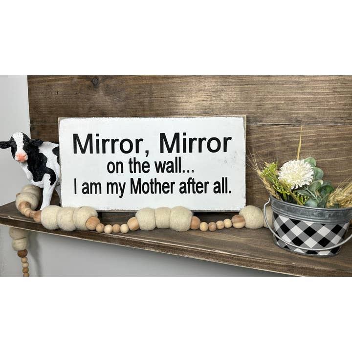 SPECCHIO, SPECCHIO SUL MURO, DOPOTUTTO SONO MIA MADRE per la vendita all'ingrosso da parte di Dudley's Cottage & Gifts