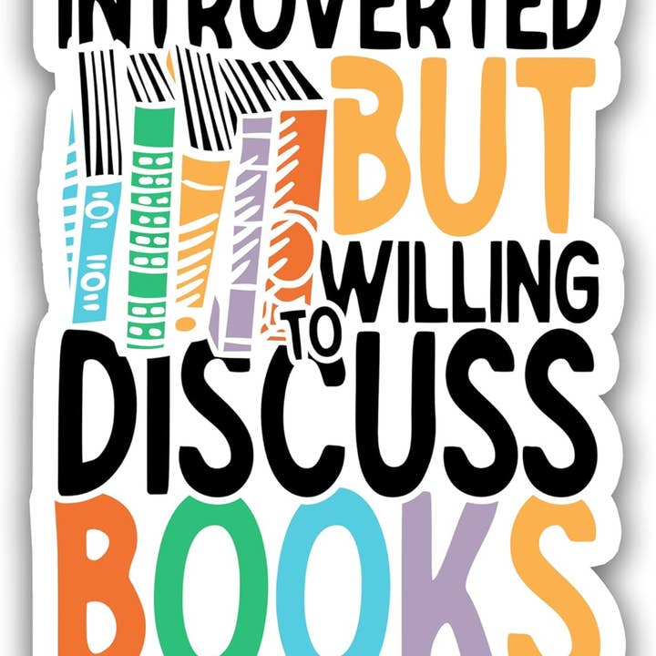 Introverted But Willing to Discuss Books Sticker for wholesale by Lyrical River Designs