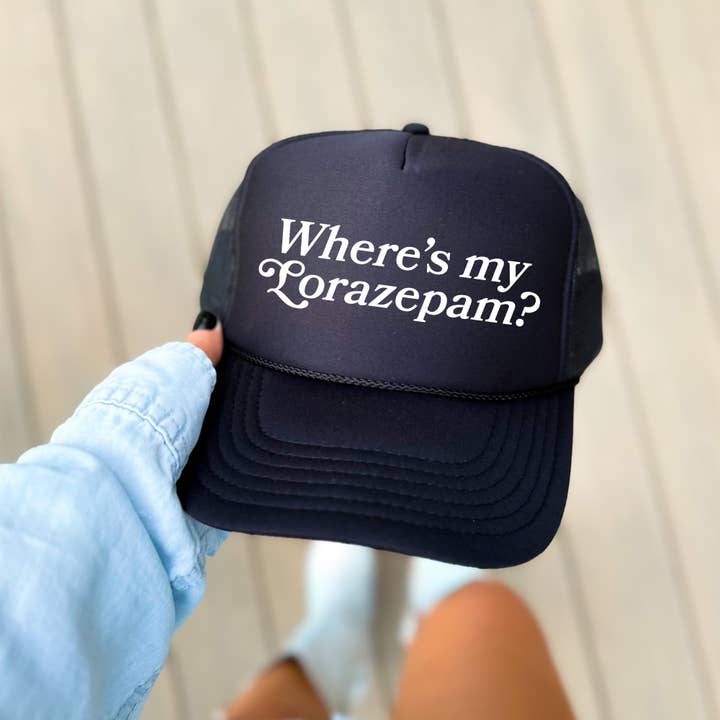Where's My Lorazepam, Sassy Funny Black Snapback Trucker Hat for wholesale on Faire1