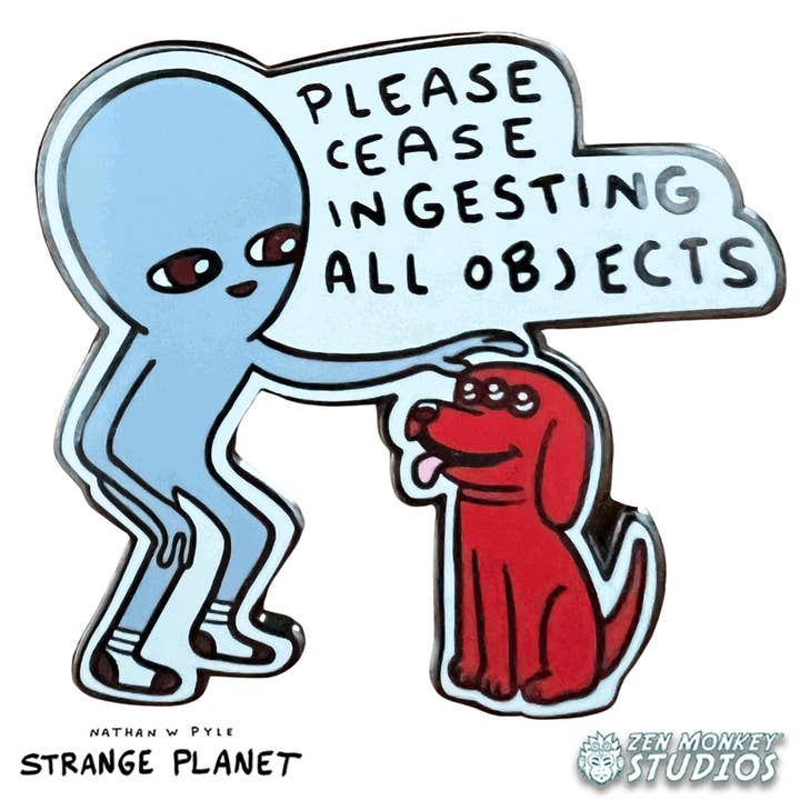 Zen Monkey Studios - Wholesale Lapel Pin/Button - Please Cease Ingesting All Objects - Strange Planet Enamel Pin