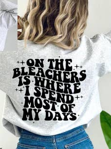 On The Bleachers Is Where I Spend Most Of My Days for wholesale by 256 Design Co.