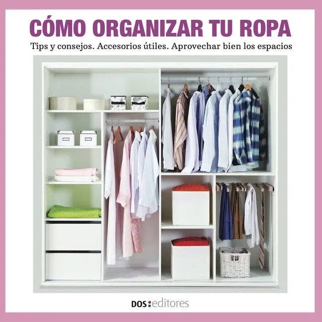 Books by splitShops - Wholesale Home & Garden - Cómo Organizar Tu Ropa: tips y consejos - accesorios útiles - aprovechar bien los espacios - Paperback