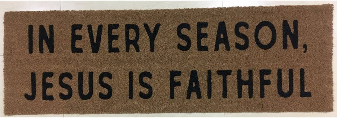 Modern Burlap - Wholesale Door Mat - XL Doormat -In Every Season, Jesus is Faithful (New Length)3