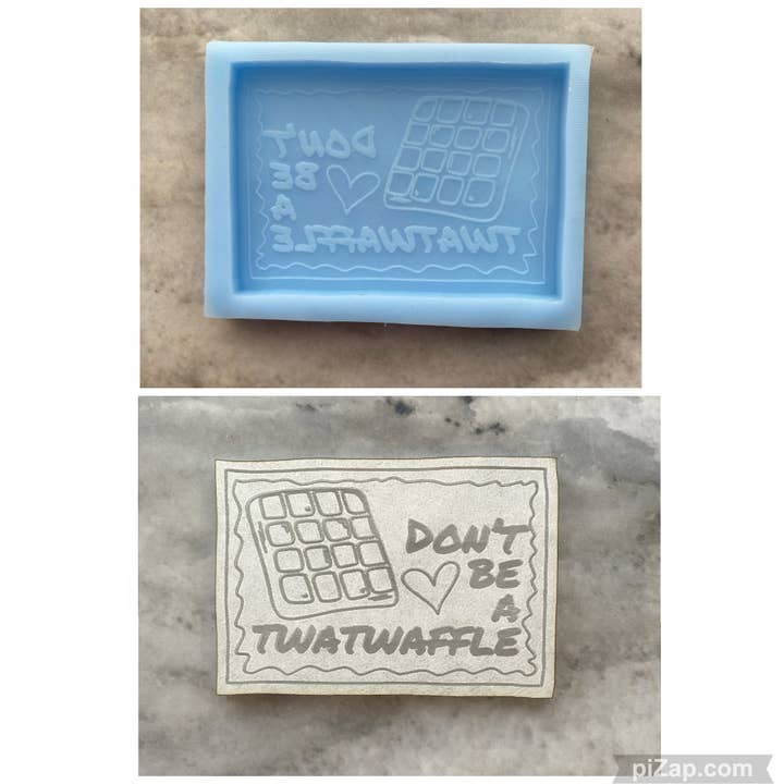 Don'T Be A Twatwaffle Magnet Silicone Mould, for wholesale by EllaRaeMouldsVinyls