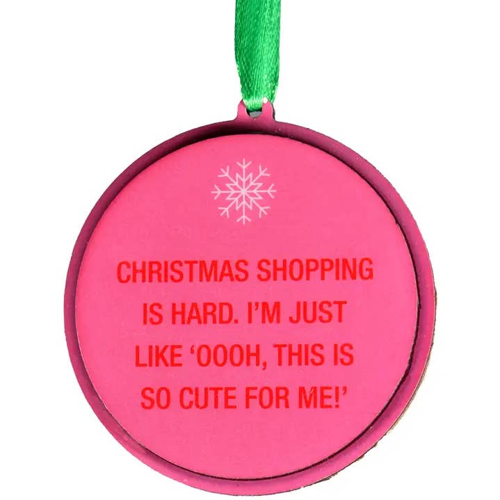 Christmas Shopping Is Hard Christmas Ornament for wholesale by About Face Designs