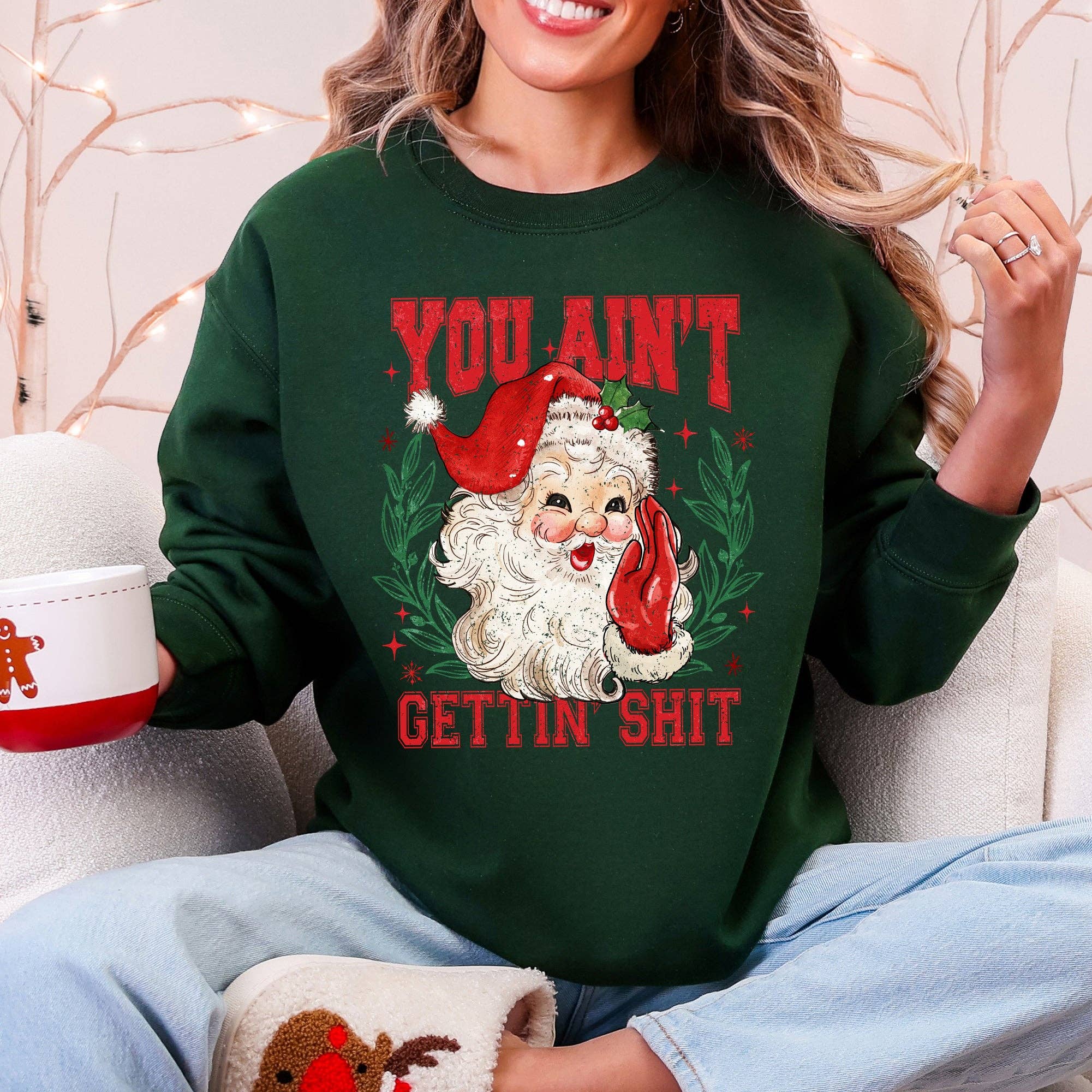 Refinery Number One LLC - Wholesale Graphic Sweatshirt - Unisex - You Ain't Getting Shit, Funny, Santa Christmas Sweatshirt0