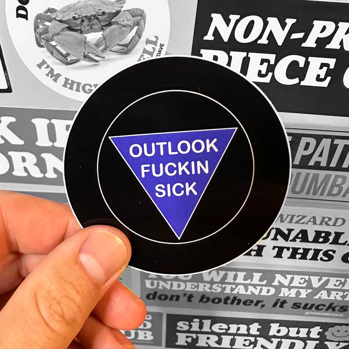 OUTLOOK FUCKIN SICK Sticker for wholesale by Things By Dave