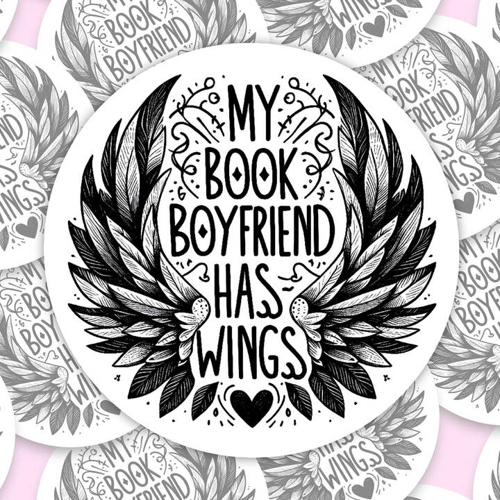 Handmade Vinyl sticker - "My Book boyfriend has wings" for wholesale by With Love, Ell