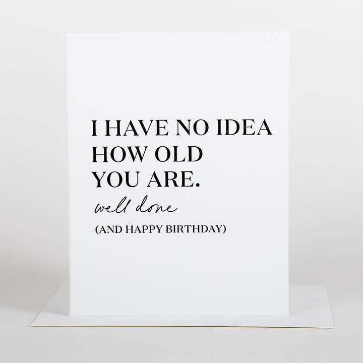 No Idea How Old You Are - Birthday Card for wholesale by Wrinkle & Crease Paper Products