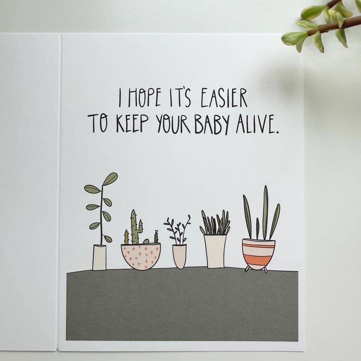 I Hope It's Easier to Keep Your Baby Alive Plant Card for wholesale by PAGEFIFTYFIVE
