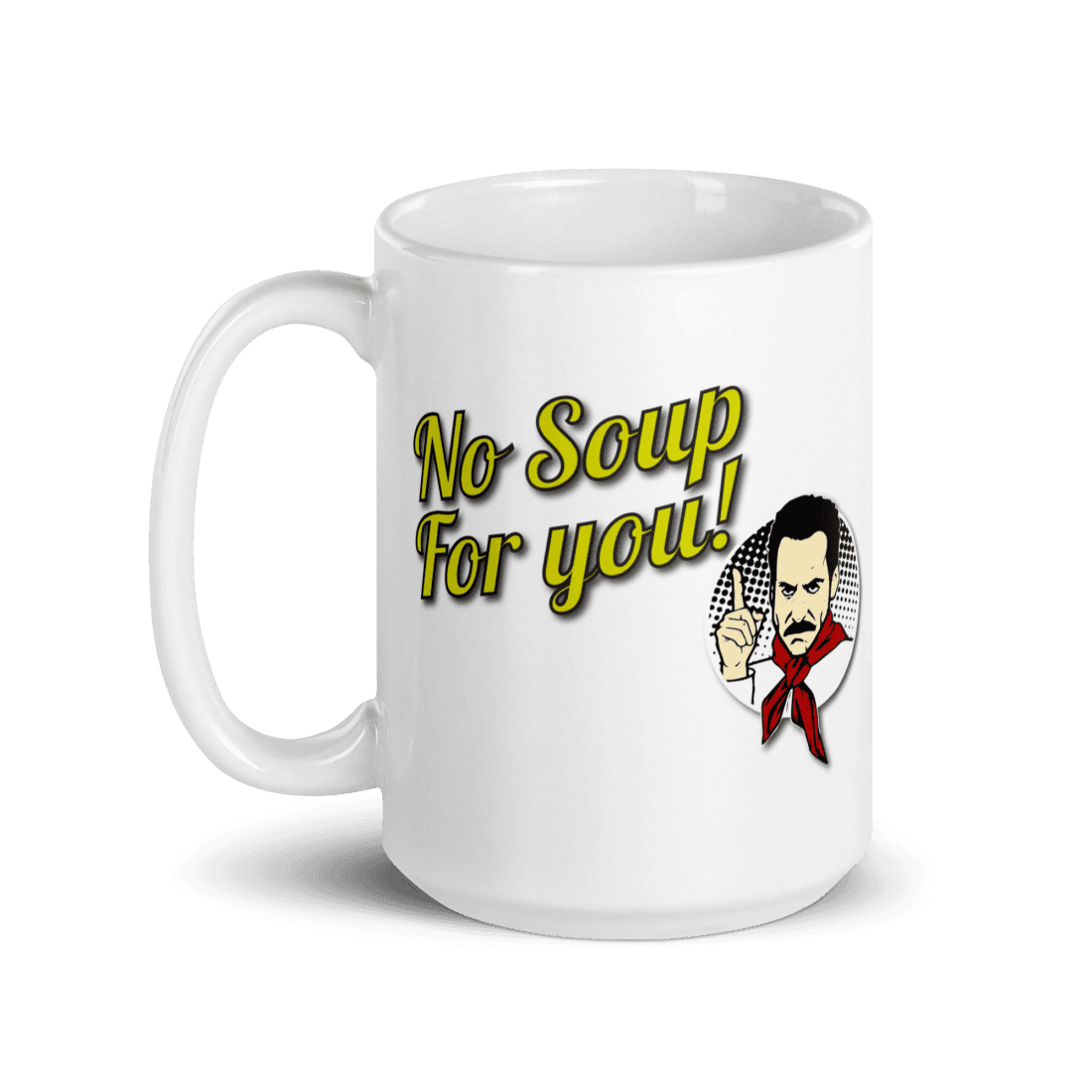 Art-O-Rama Shop - Vendita all'ingrosso Tazza - Tazza con citazione No Soup For You6