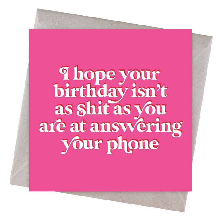 J'espère que ton anniversaire n'est pas aussi nul que tu réponds pour la vente par Hi Society