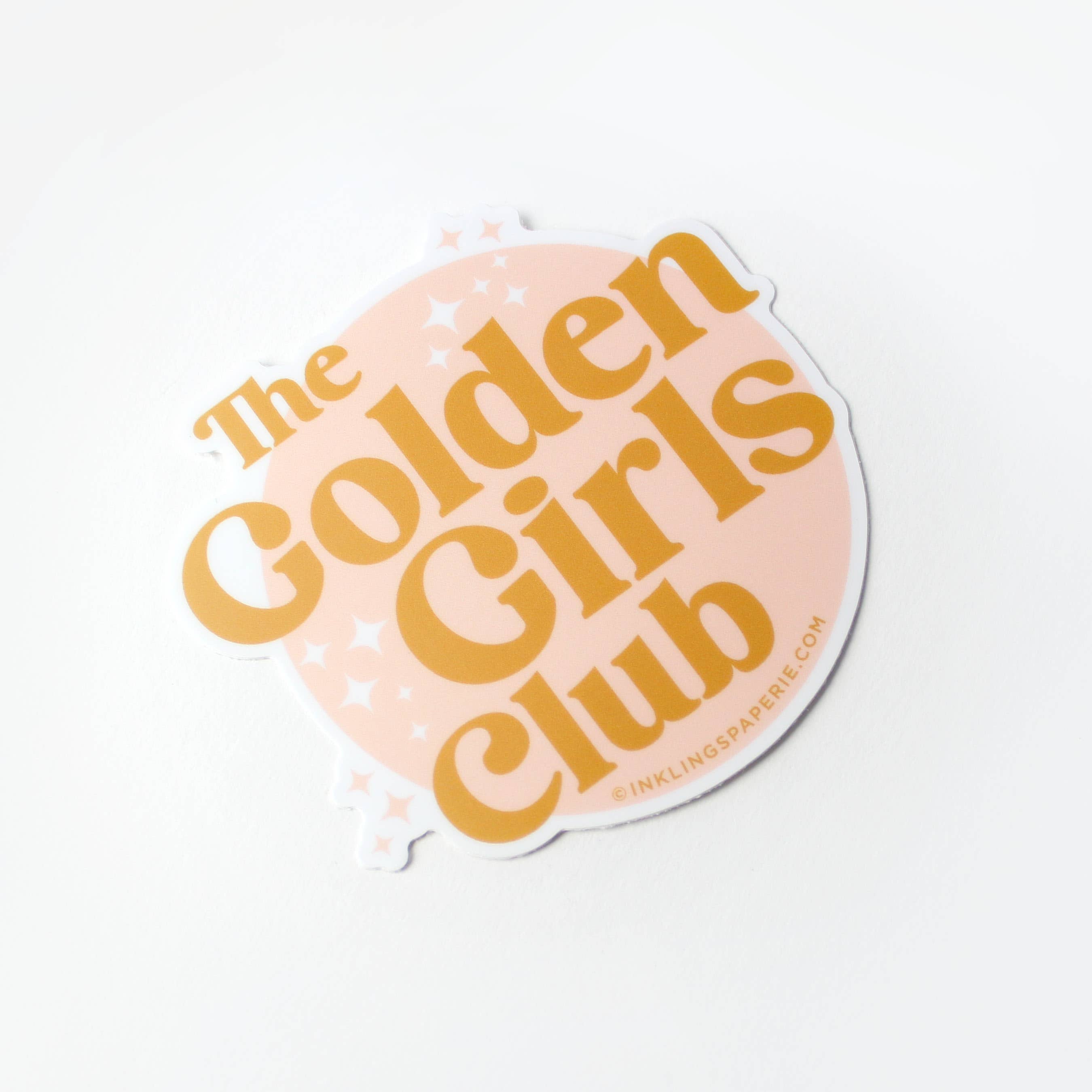 Inklings Paperie - Wholesale Sticker - Vinyl Sticker -  Golden Girls Club6