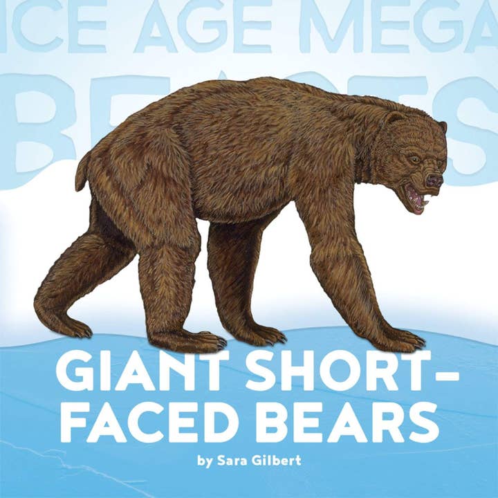 The Creative Company - Wholesale Early Reader Book (6-8) - Ice Age Mega Beasts: Giant Short-faced Bears