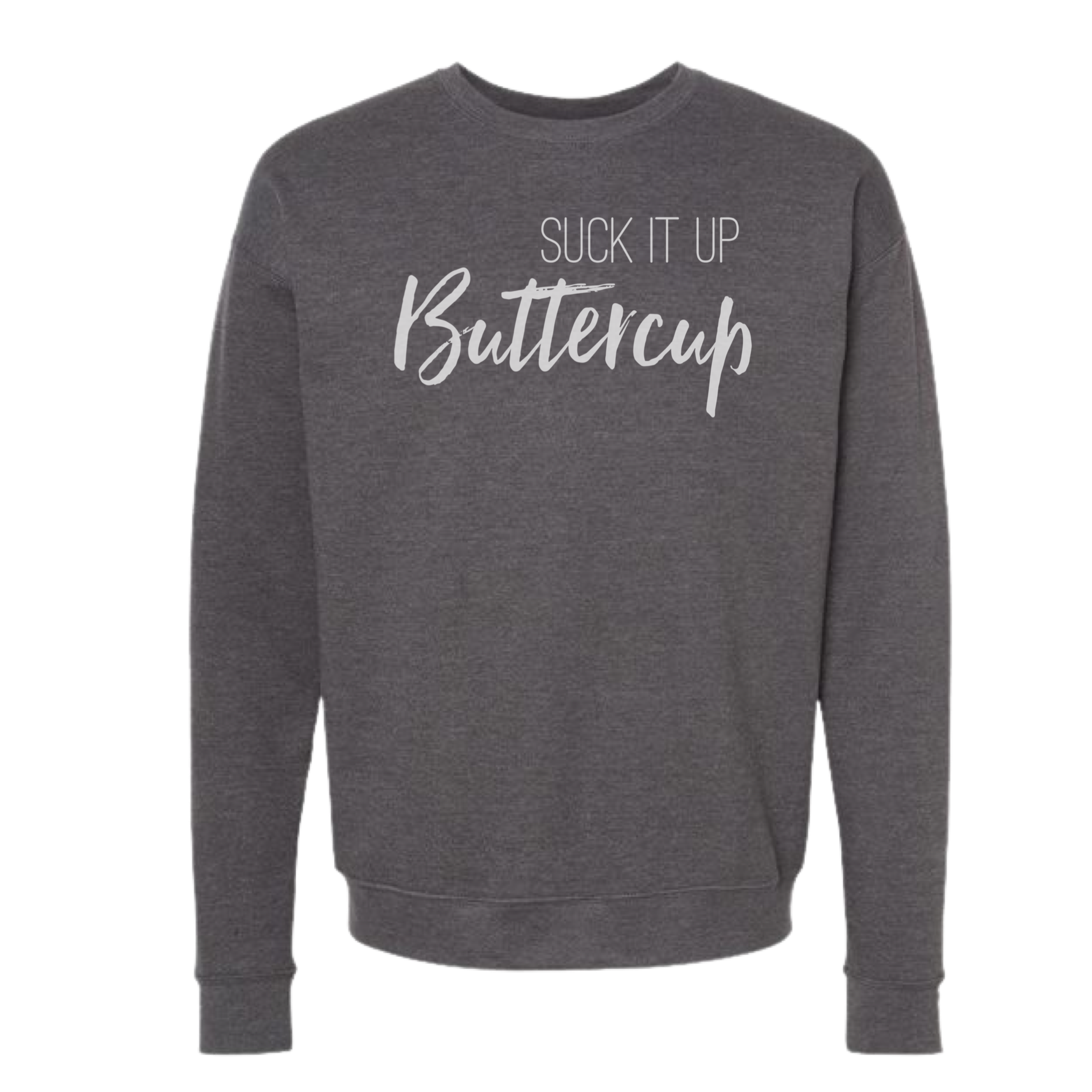 dkhandmade - Wholesale Graphic Sweatshirt - Unisex - SUCK IT UP BUTTERCUP Sweatshirts and Hoodies4