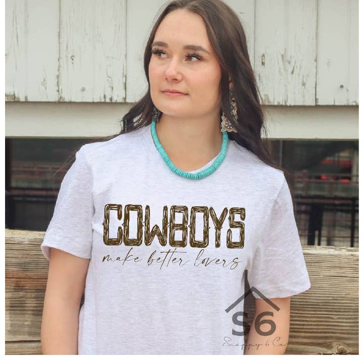 Snappy 6 Co - Wholesale Sublimation Transfer - Cowboys Make Better Lovers Screen Print Transfer- Brown