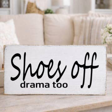 SHOES OFF DRAMA TOO for wholesale by Dudley's Cottage & Gifts