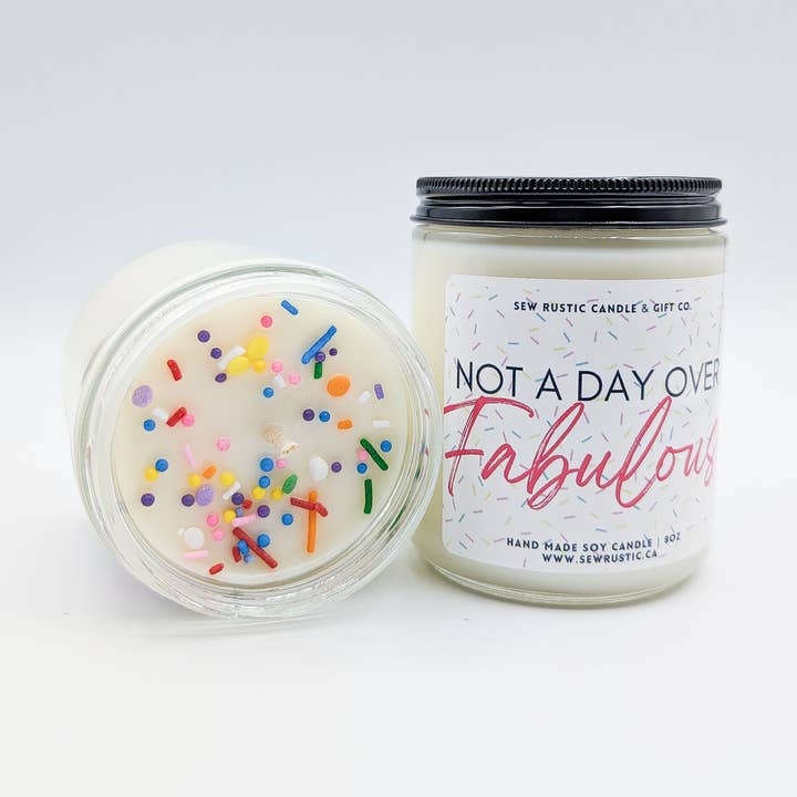 Not a day over fabulous for wholesale by Sew Rustic Candle & Gift Co