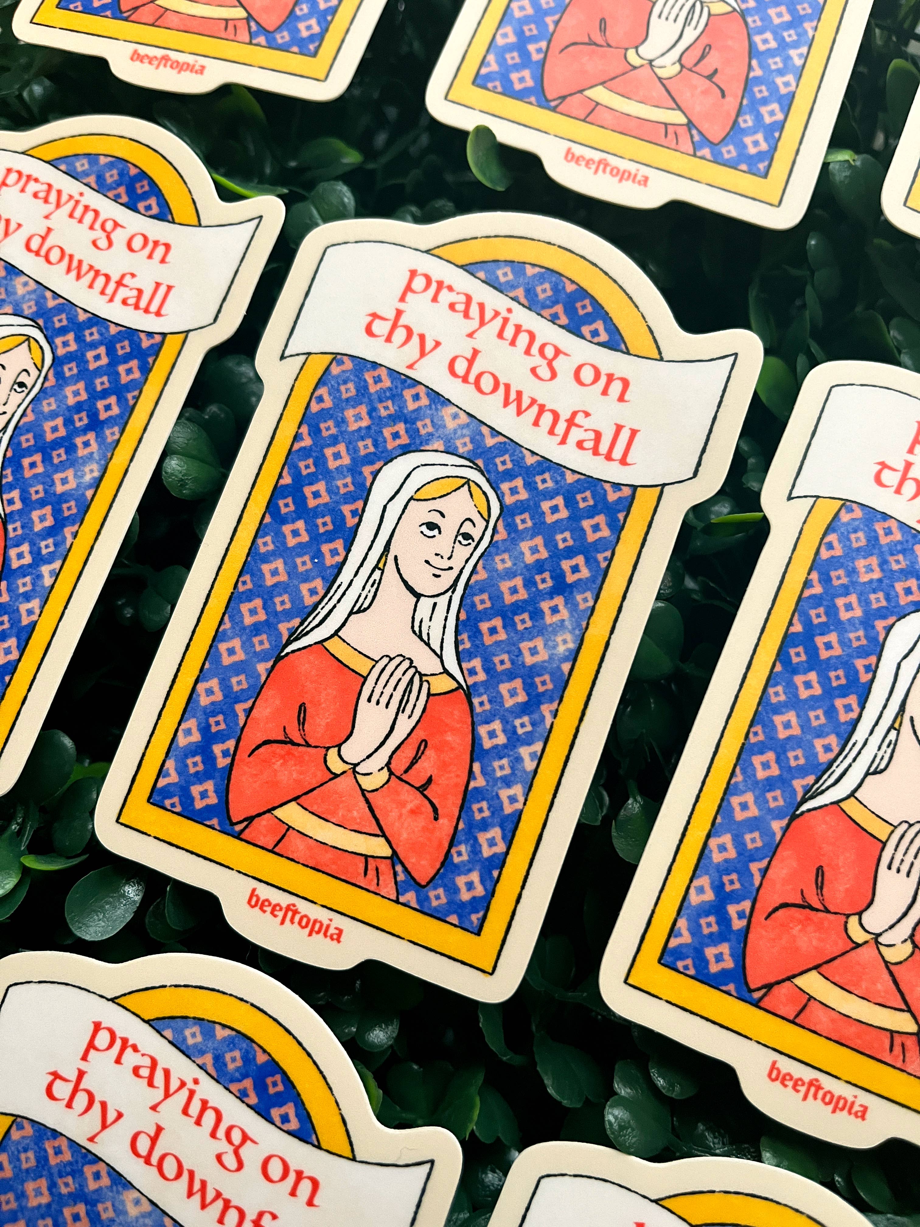 Beeftopia - Wholesale Sticker - Praying on Thy Downfall Funny Medieval Vinyl Sticker1