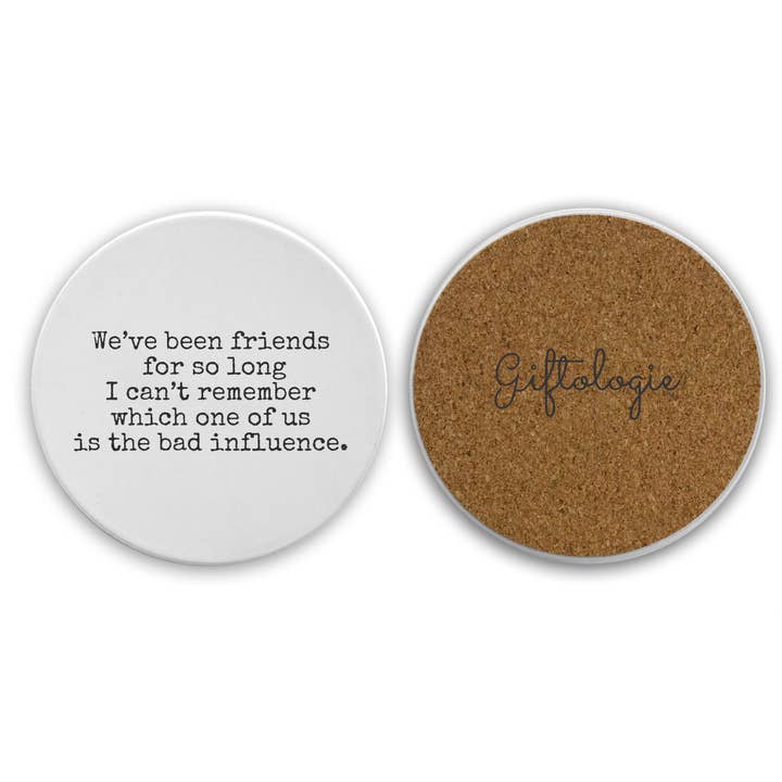 Bad Influence Coaster - Friendship Gift for wholesale by Giftologie