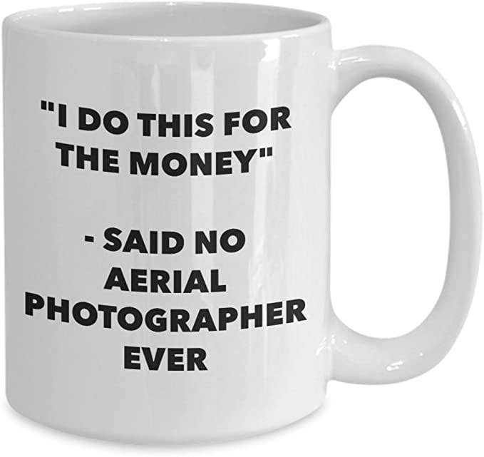 CustomHappy - Wholesale Coffee Mug - Aerial Photographer Ever Coffee Mug2