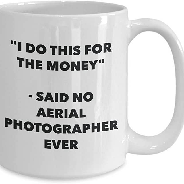 CustomHappy - Wholesale Coffee Mug - Aerial Photographer Ever Coffee Mug2