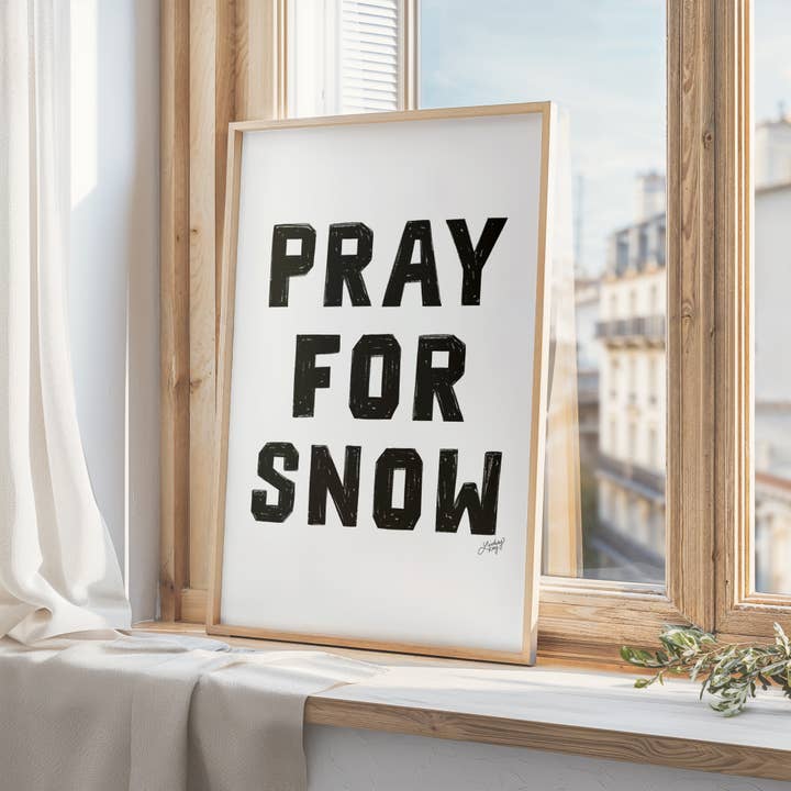 Lindsey Kay Collective - Wholesale Art Print - Pray For Snow - Art Print4