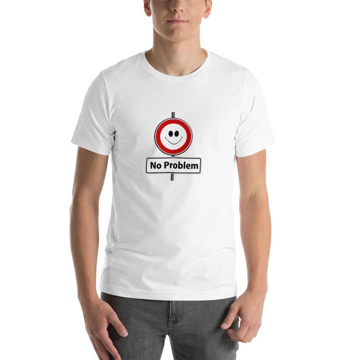 Kein Problem Unisex-T-Shirt für den Großhandel von Souverista