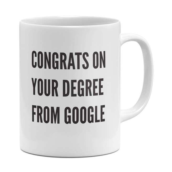 Congrats on Google Degree Funny Mug for wholesale by Crimson and Clover Studio