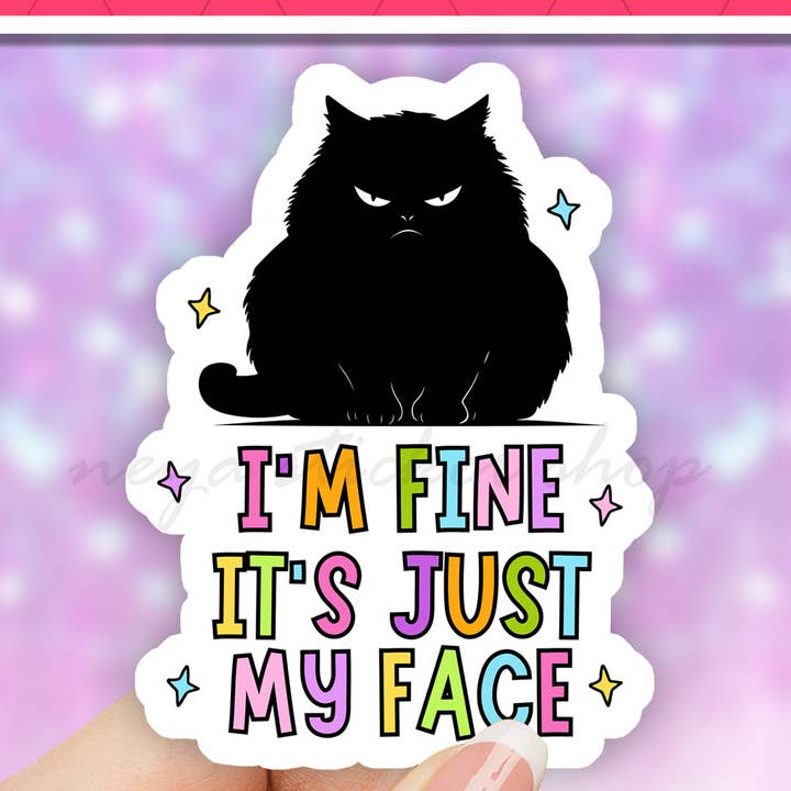 I am fine its just my face black cat funny meme sticker for wholesale by Neya Sticker Shop