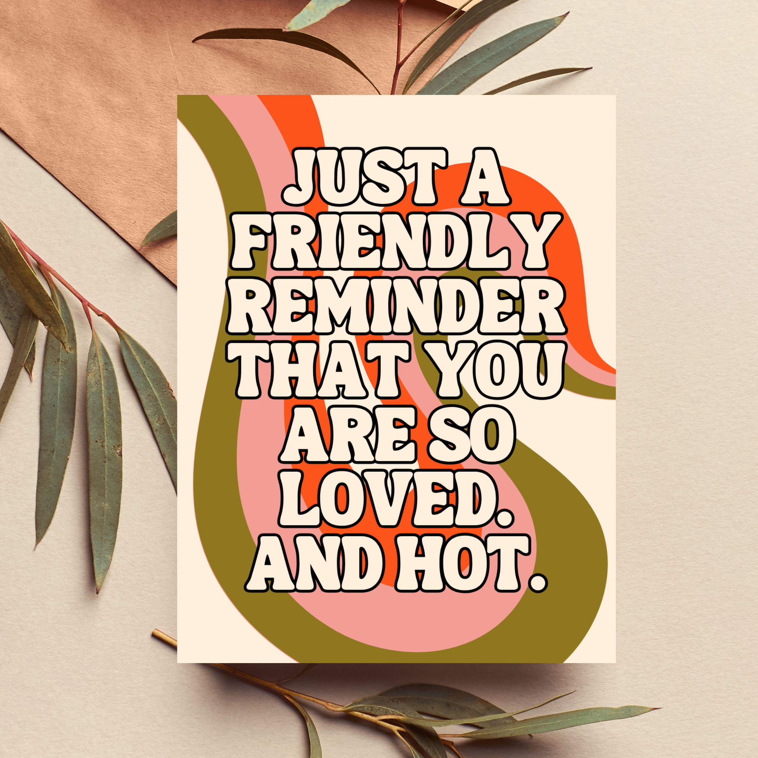 As Told By Ellie - Wholesale Friendship Card - You're So Loved and Hot Friendship Card Just Because2