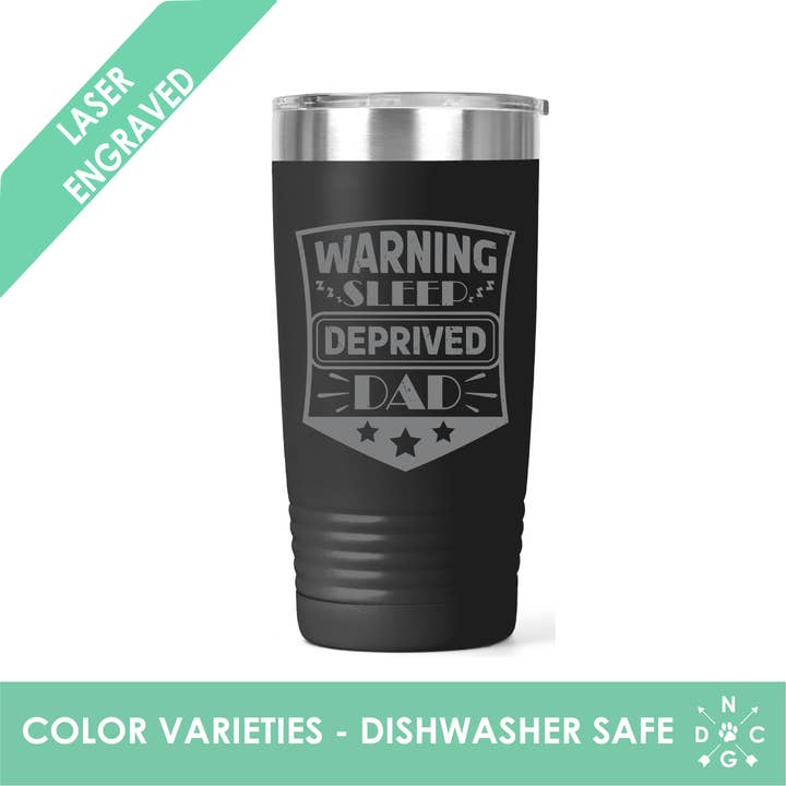 Becher „Sleep Deprived Dad“ — Geschenk für den neuen Vater — Tasse für den Vater — lustig für den Großhandel von Northern Country Girl Designs, LLC