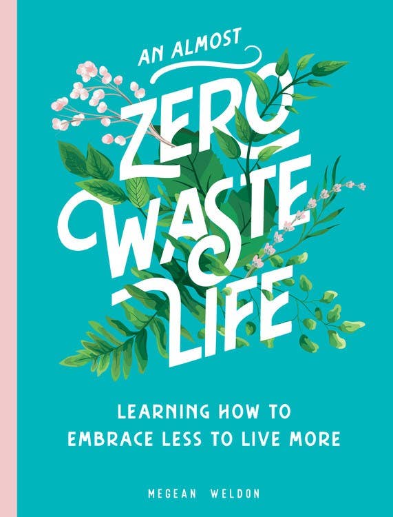 Microcosm Publishing & Distribution - Wholesale Nature & Outdoors - Almost Zero Waste Life: Learning How to Embrace Less to Live0