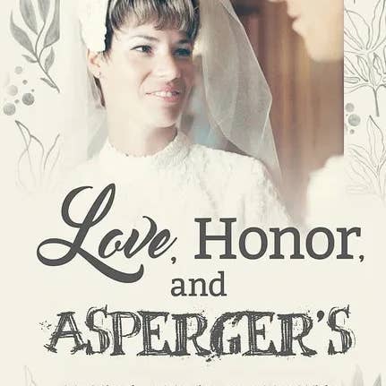Books by splitShops - Wholesale Book - Adult - Love, Honor, and Asperger's: My Mixed-up Marriage to a Man With High-Functioning Autism - Paperback0