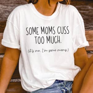 Some Moms Cuss Too Much, Tank Tops for Women, Funny Shirt, Sassy