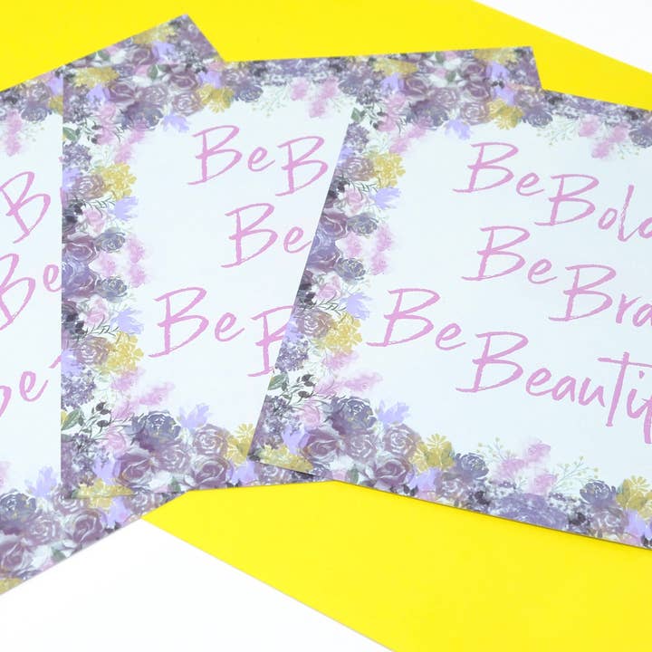 Be Bold, Be Brave, Be Beautiful Digital Art Print - Empowering Affirmation Art Print With Floral Illustration for wholesale by Wish Art Studios