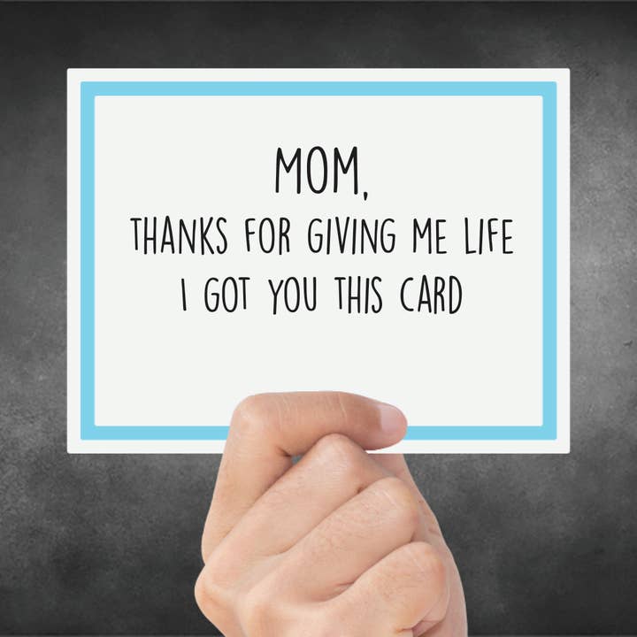 Snarky Card - Mother's Day - Mom Thanks For Giving Me Life for wholesale by Snarky Megs