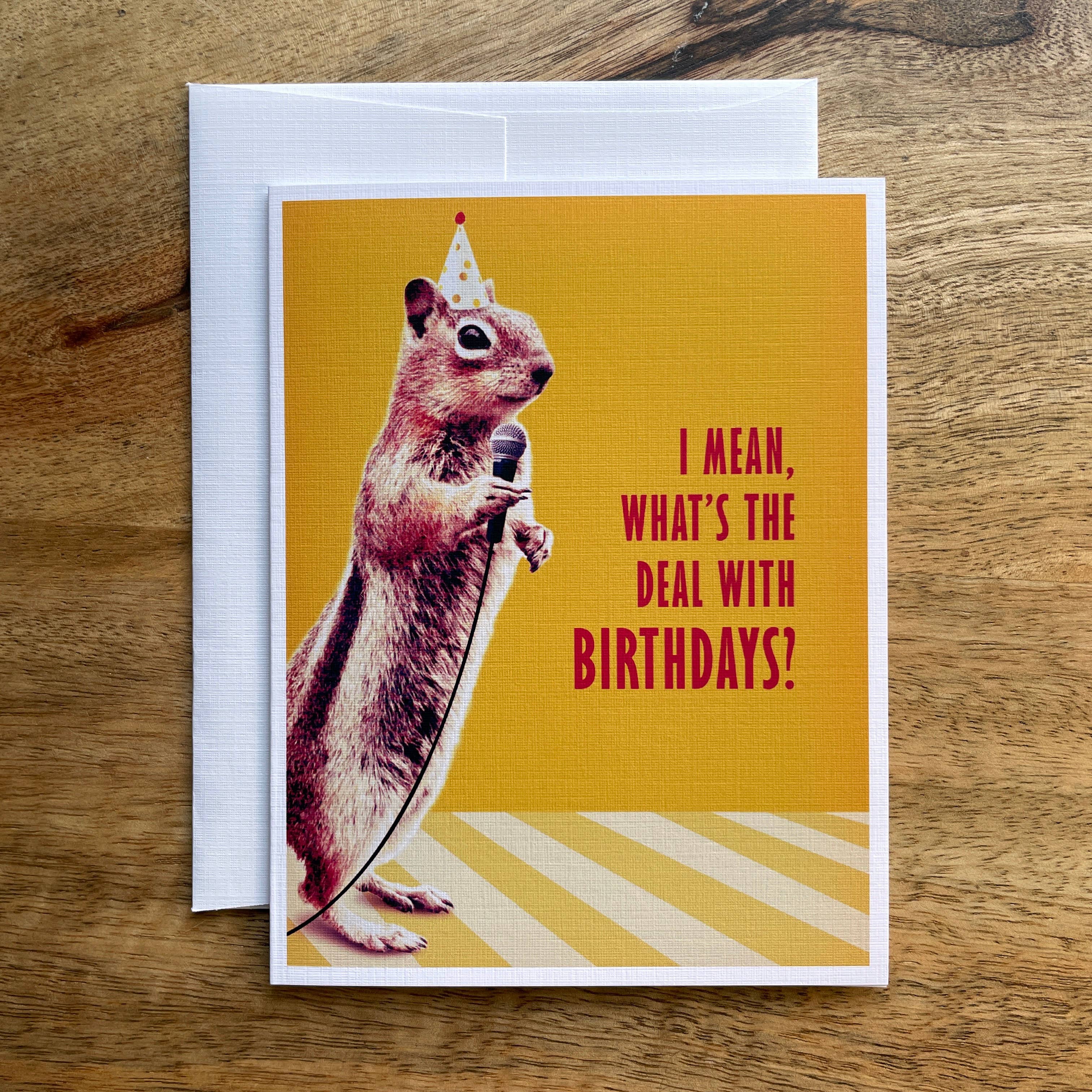 Colossal Sanders - Wholesale Birthday Card - Squirrel Birthday card (What's the Deal?) funny animal greet1