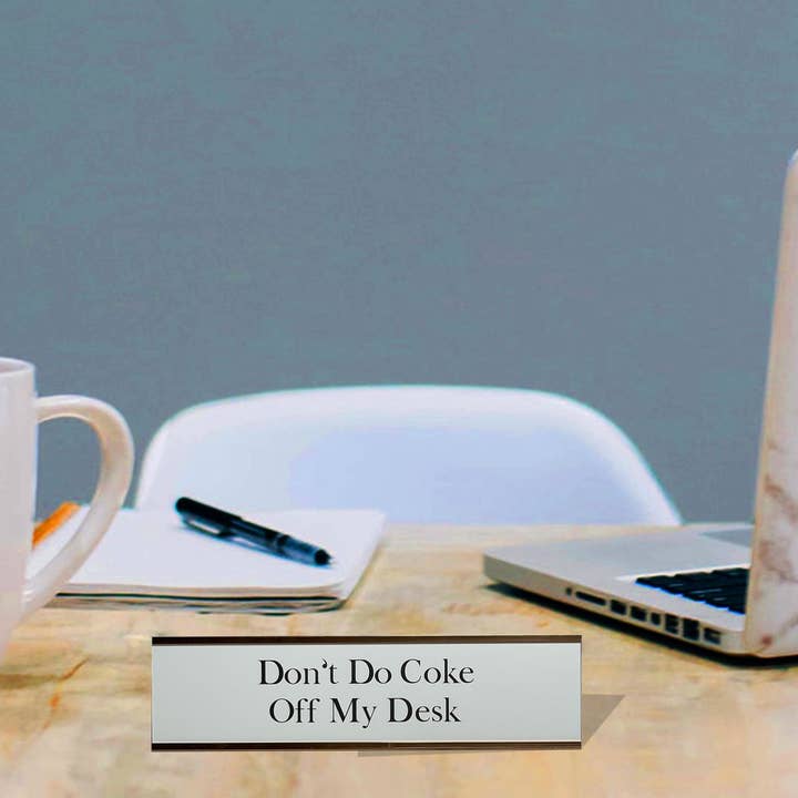 Don't Do Coke Off My Desk - Office Desk Plate for wholesale by Calm Down Caren