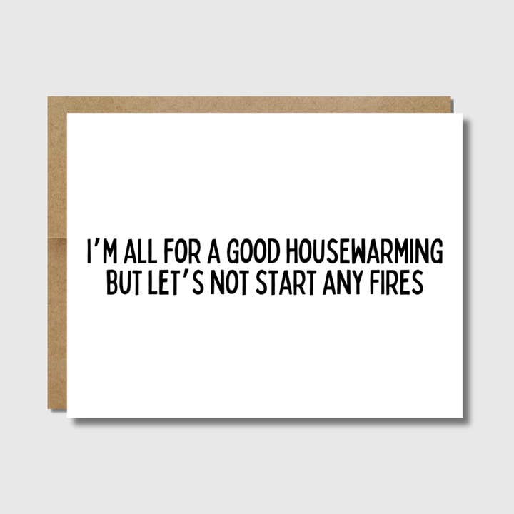 Divertente biglietto di inaugurazione della casa | Let's Not Start Any Fires per la vendita all'ingrosso da parte di Raisin Spirits