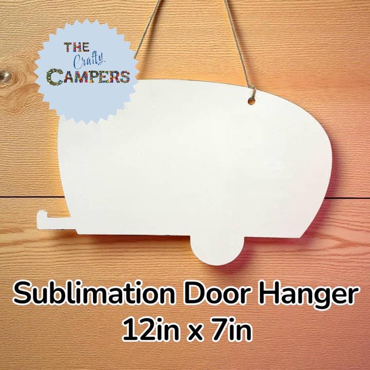 Sublimation Camper Travel Trailer Door Hanger Sign Blanks for wholesale by The Crafty Campers