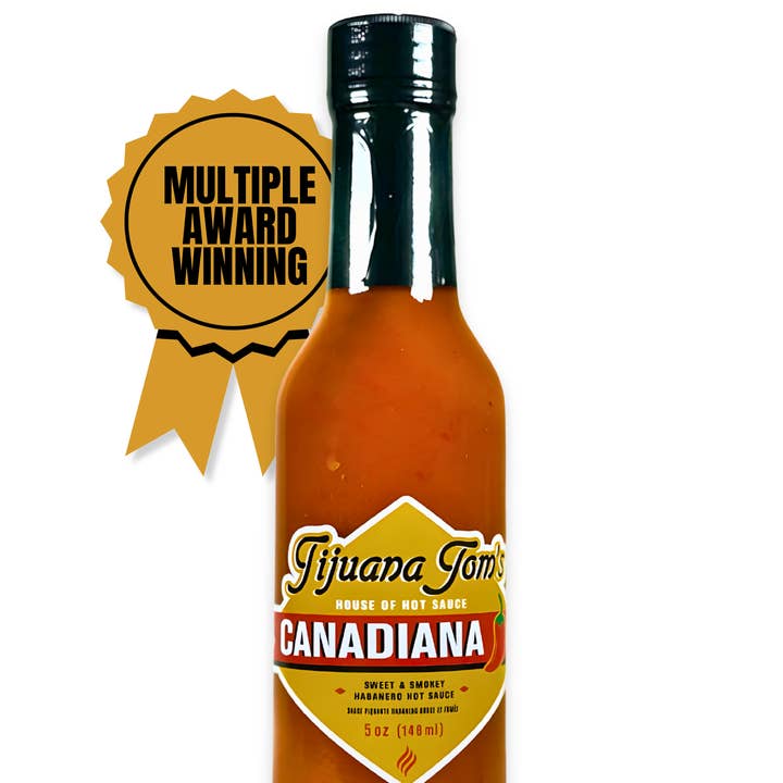 Tijuana Tom’s House of Hot Sauce - Vente Sauces piquantes - Signature "Canadiana" de Tijuana Tom0