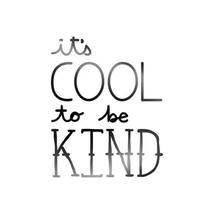 It's Cool Te Be Gind Autocollant pour la vente par Studio 336