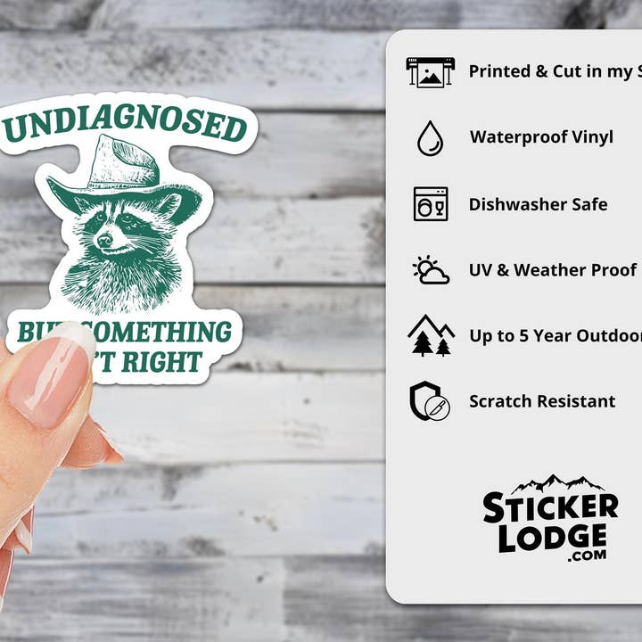 Sticker Lodge - Wholesale Phone & Laptop Stickers - Undiagnosed But Something Ain't Right Vinyl Sticker1