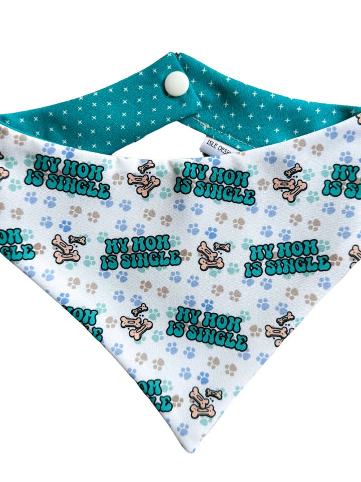 My Mom Is Single Reversible Pet Bandana for wholesale by Isle Designs NY